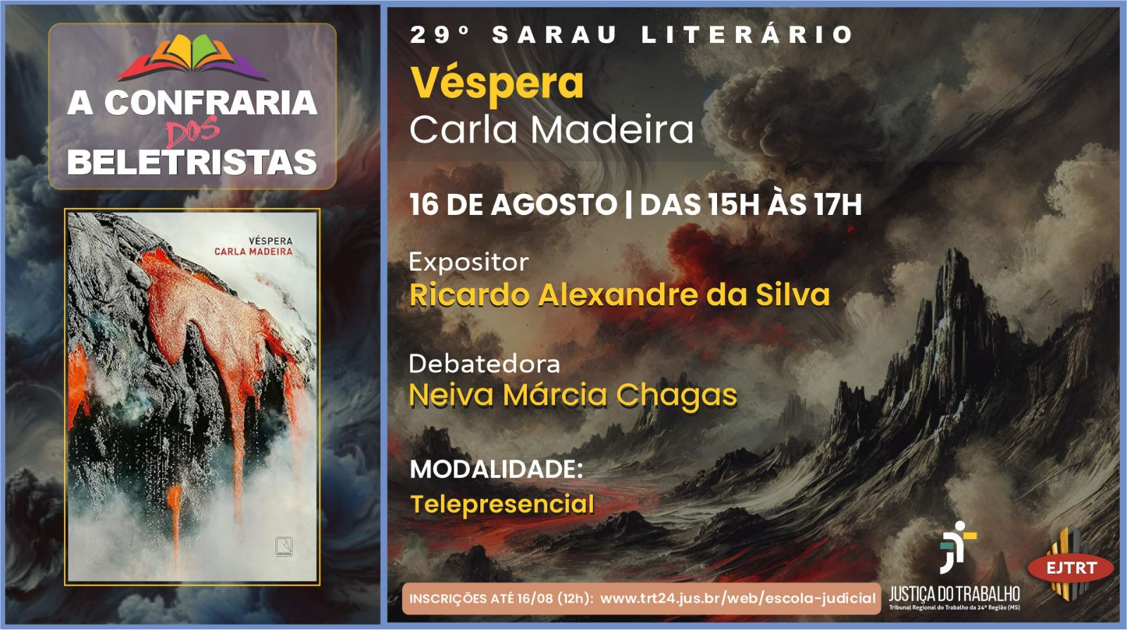 A Confraria dos Beletristas do TRT/MS realizará, no dia 16 de agosto, o “29º Sarau Literário da Confraria dos Beletristas”, discutindo a obra “Véspera” da autora Carla Madeira. 