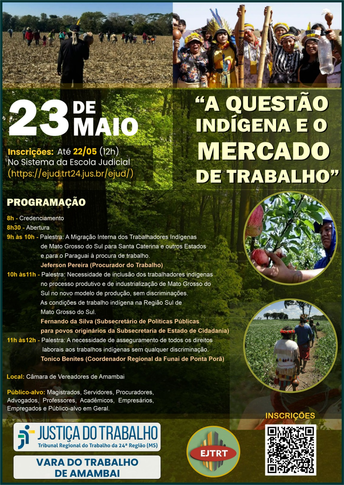 O Tribunal Regional do Trabalho da 24ª Região realiza, no dia 23 de maio, o evento “A Questão Indígena e o Mercado de Trabalho”, na Câmara Municipal de Amambai (MS). 