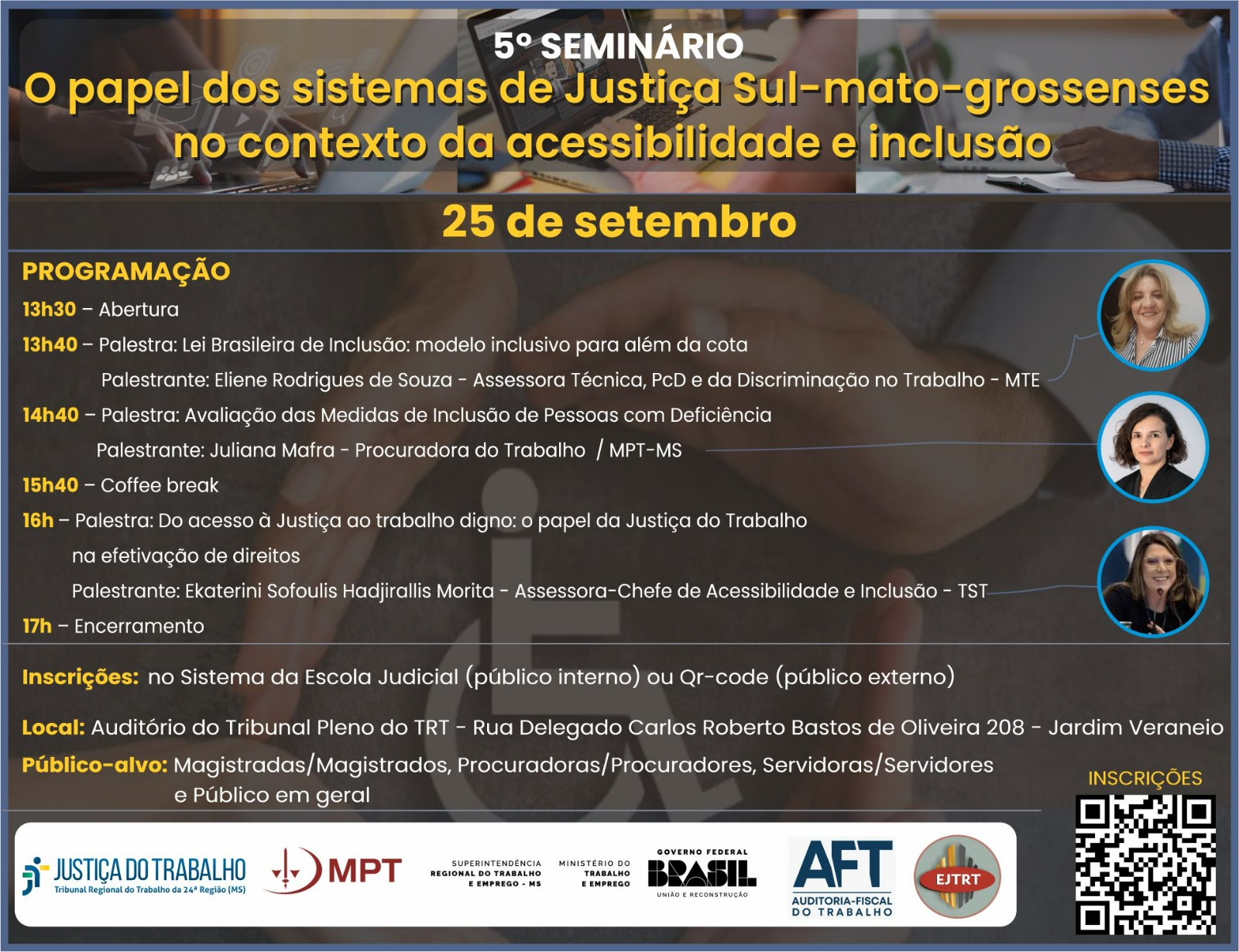 5º Seminário “O papel dos sistemas de Justiça Sul-mato-grossenses no contexto da acessibilidade e inclusão”.