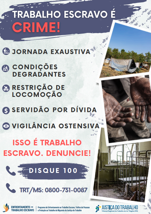O TRT/MS está realizando uma campanha de conscientização colocando cartazes em todas as unidades judiciárias.