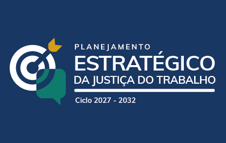 Imagem em fundo azul. Está escrito Planejamento Estratégico da Justiça do Trabalho Ciclo 2027-2032