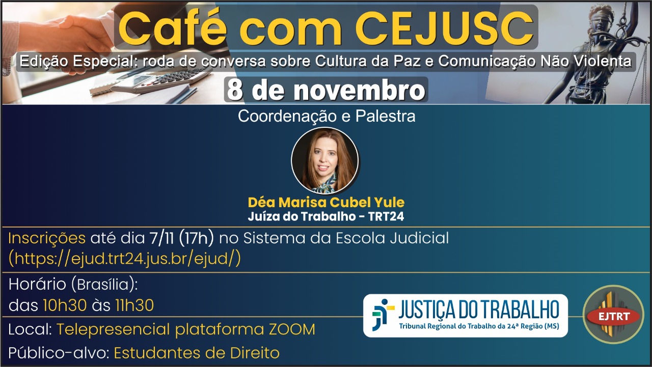 Arte de convite para a conversa sobre Cultura da paz e Processo de Comunicação, ministrada pela juíza Déa Marisa Cubel Yule.