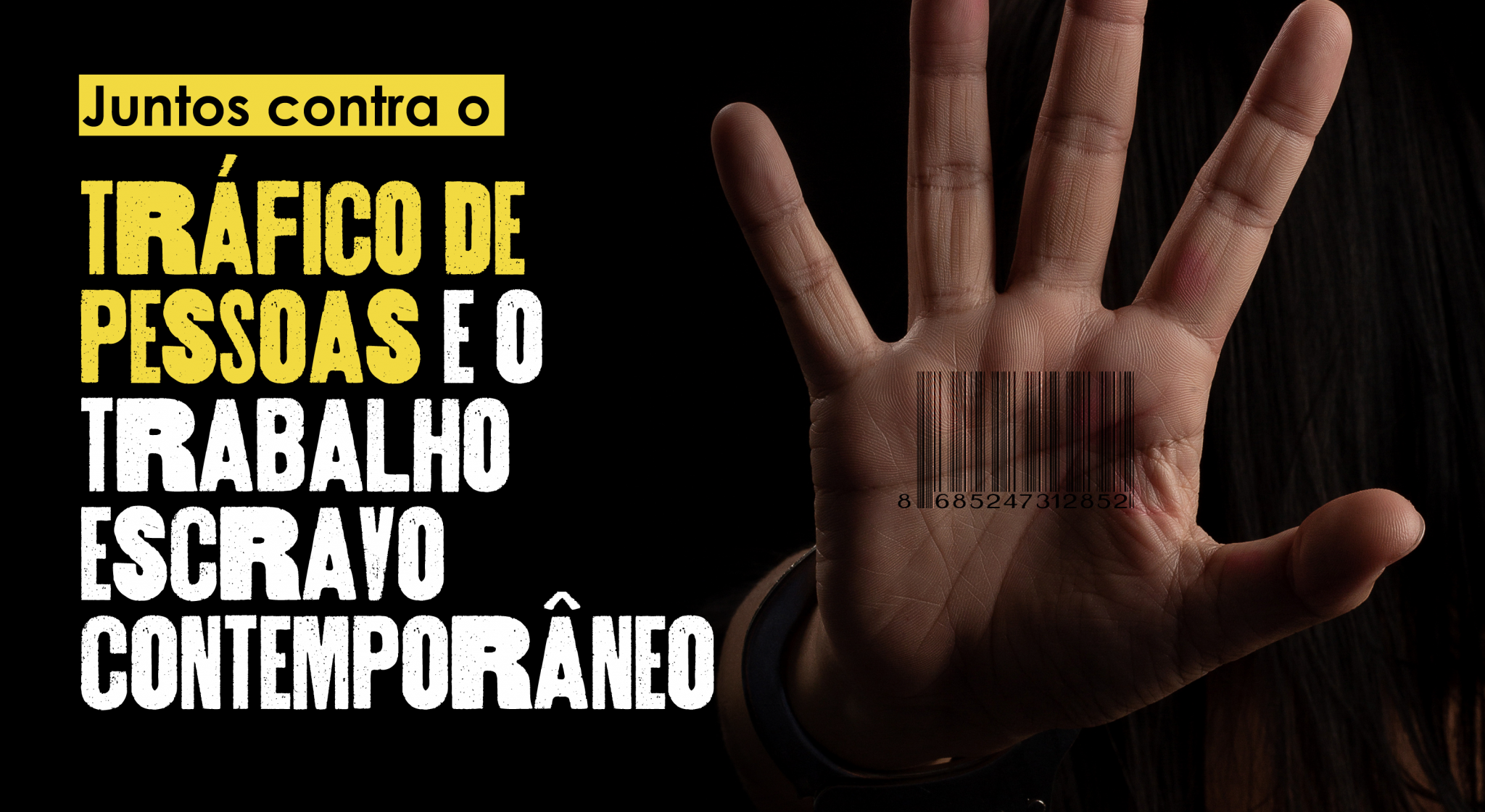 Foto de uma mão com um código de barras: Juntos contra o tráfico de pessoas e o trabalho escravo contemporâneo.