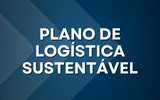 Plano de Logística Sustentável