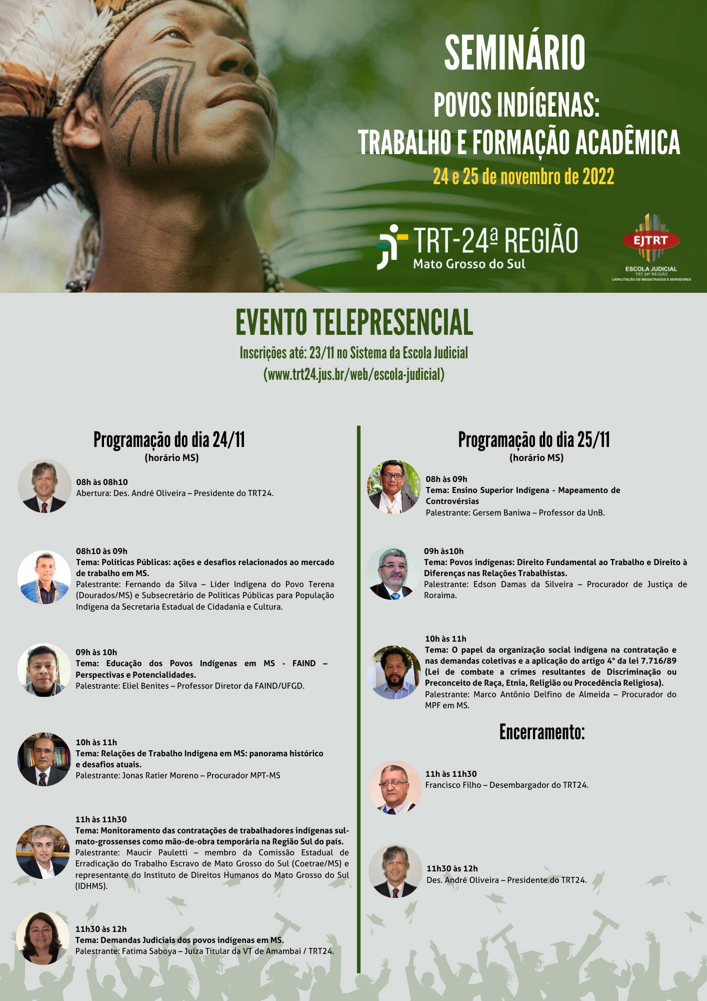 Arte informativa com os horários e detalhes das programações do Seminário Povos indígenas: Trabalho e formação acadêmica. O evento ocorreu de 24 e 25 de novembro de 2022. 