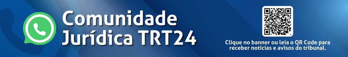 Comunidade Jurídica do TRT24. Clique para participar.