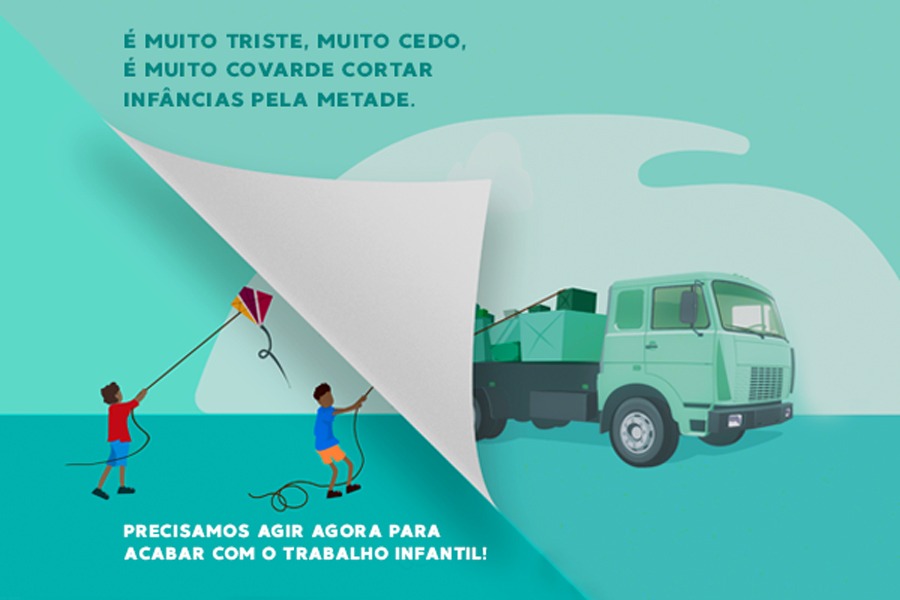 Banner Virtual verde com a frase "É muito triste, muito cedo, é muito covarde cortar infâncias pela metade. Precisamos agir agora para acabar com o trabalho infantil. A direita tem a ilustração de um caminhão e a esquerda duas crianças soltam pipa.