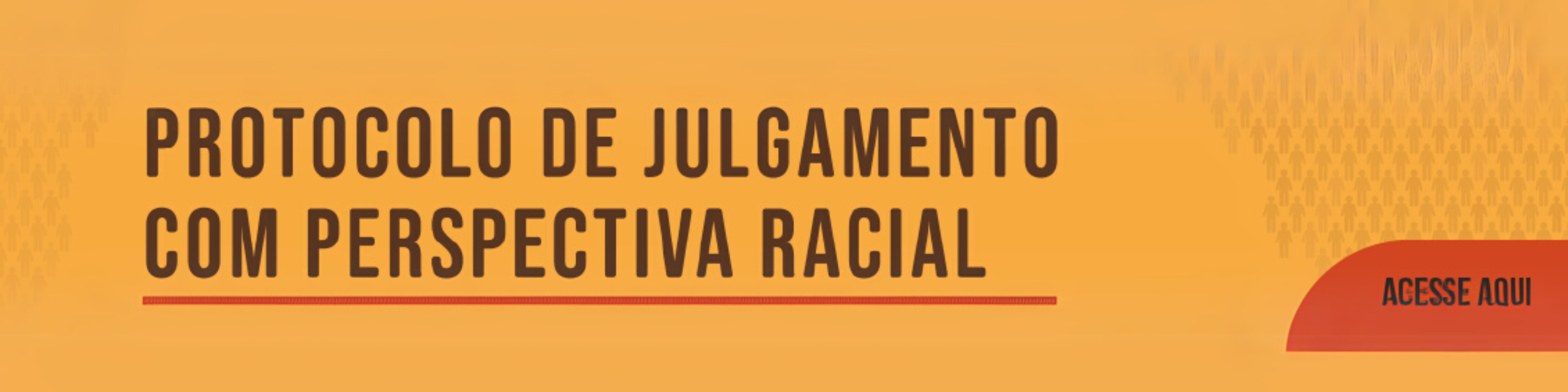 Protocolo de Julgamento com Perspectiva Racial