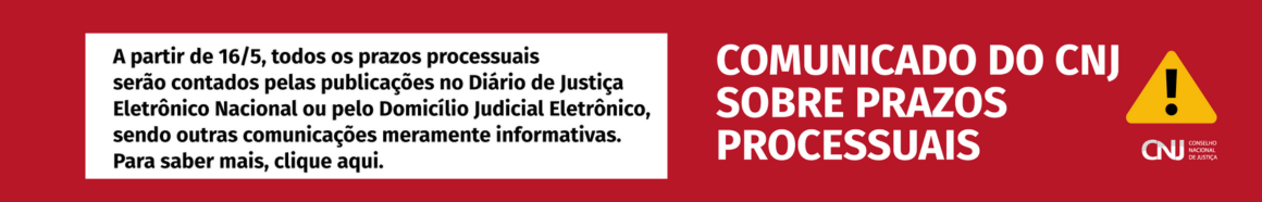 Comunicado do CNJ sobre prazos processuais