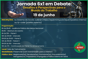 Escola Judicial do TRT/MS promove jornada de debates sobre a escala 6x1 e os desafios do mundo do trabalho
