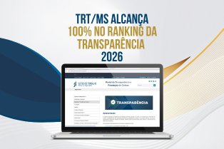 TRT/MS alcança 100% no Ranking da Transparência 2026