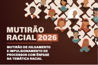 Abertas inscrições para inclusão de processos no Mutirão Racial 2026