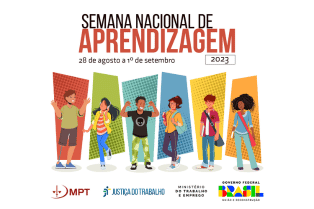 Justiça do Trabalho promove Semana Nacional de Aprendizagem de 28/8 a 1°/9