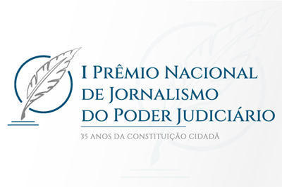 Inscrições para o I Prêmio Nacional de Jornalismo do Poder Judiciário são prorrogadas
