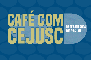 Café com CEJUSC será realizado nesta sexta-feira