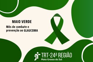TRT/MS  adere à Campanha 24 horas pelo Glaucoma