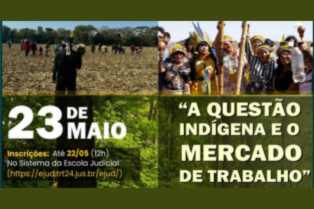 TRT/MS promove evento sobre a inclusão de trabalhadores indígenas no mercado de trabalho