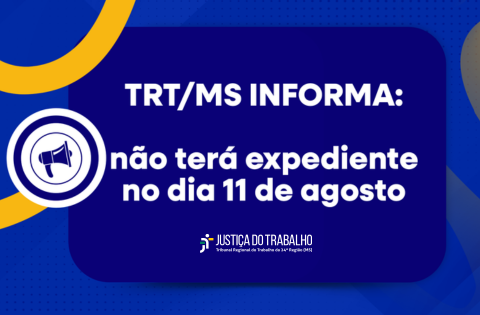 TRT/MS não terá expediente na próxima segunda-feira