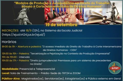 EJTRT realiza evento “Modelos de Produção e Jurisprudência em Direito do Trabalho: acesso à Corte Interamericana de Direitos Humanos”