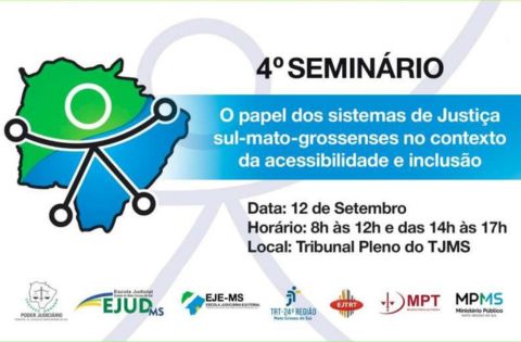 4° Seminário sobre acessibilidade e inclusão no sistema de Justiça de MS será realizado nesta sexta (12)