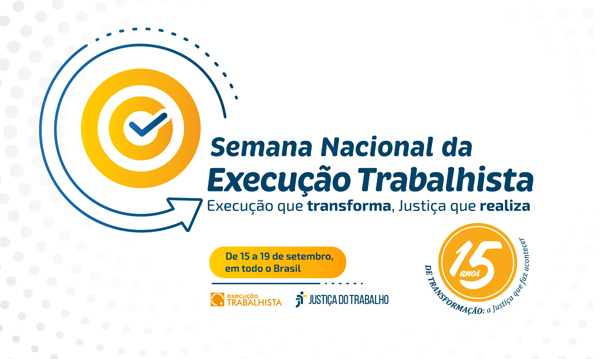 Justiça do Trabalho abre a 15ª Semana de Execução Trabalhista