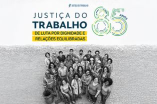 Avanços históricos e desafios das novas relações trabalhistas marcam Dia do Trabalhador e 85 anos da Justiça do Trabalho