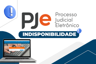 PJe: sistema estará indisponível nos dias 16 e 17.05.2026 para atualização de versão 