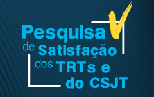Participe da Pesquisa de Satisfação dos serviços prestados pelo CSJT e TRTs