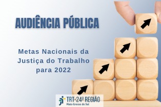TRT/MS realiza audiência pública para coletar sugestões sobre as metas nacionais