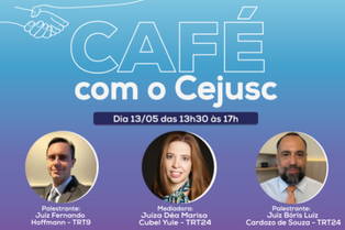 Inscrições abertas: Café com CEJUSC terá edição especial no Mês Regional da Conciliação